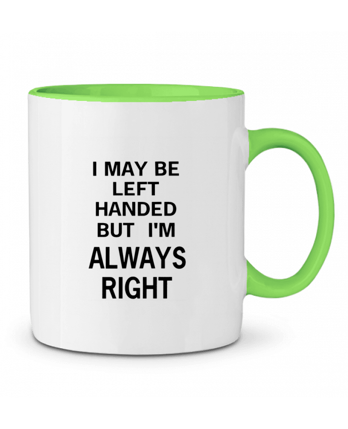 Two-tone Ceramic Mug I May Be Left Handed But I'm Always Right Eleana