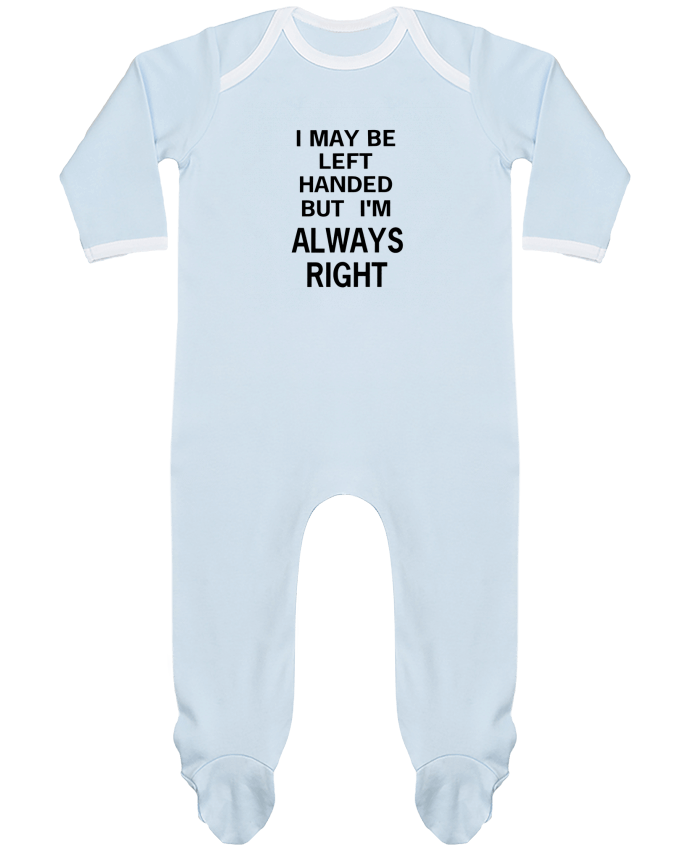 Body Pyjama Bébé I May Be Left Handed But I'm Always Right par Eleana