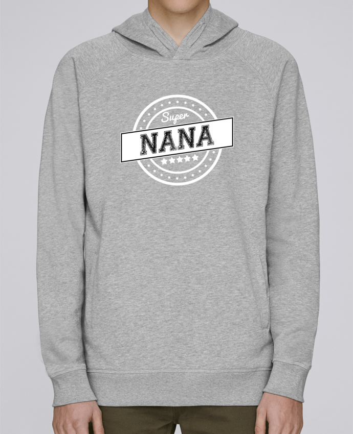 Sweat capuche homme Super nana par justsayin