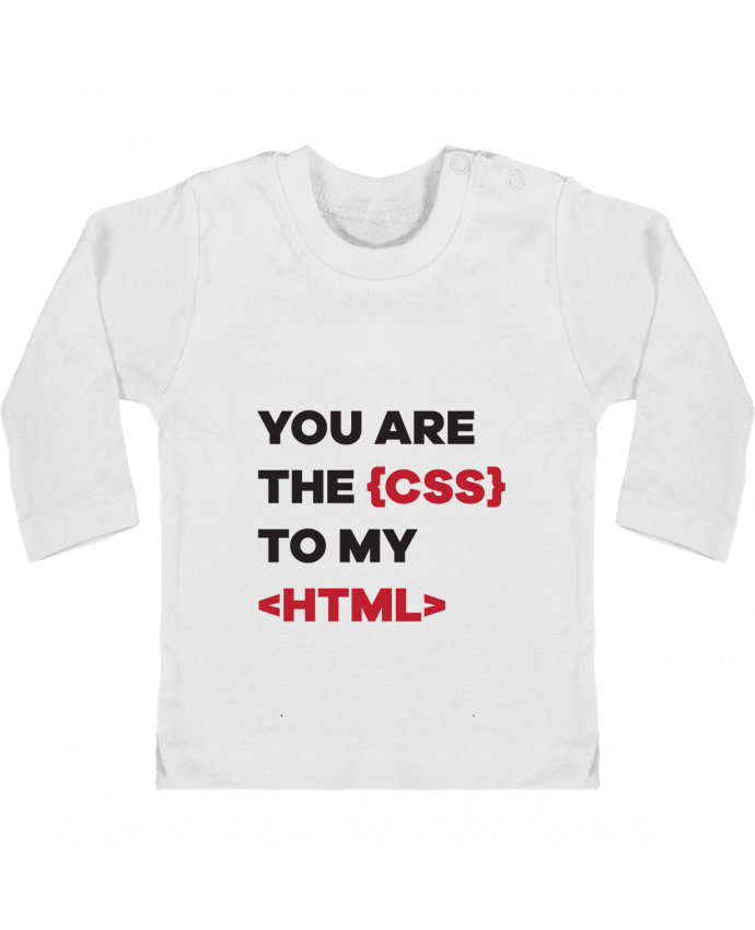 Baby T-shirt with press-studs long sleeve You are the css to my html manches longues du designer tunetoo