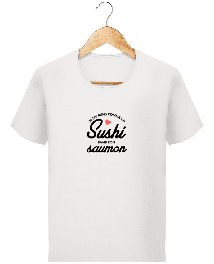  T-shirt Homme vintage Je me sens comme un sushi sans son saumon par Nana
