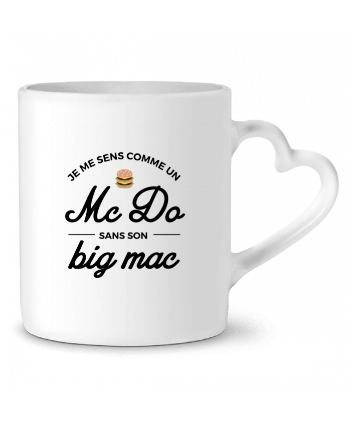 Mug coeur Comme un Mc Do sans son big Mac par Nana