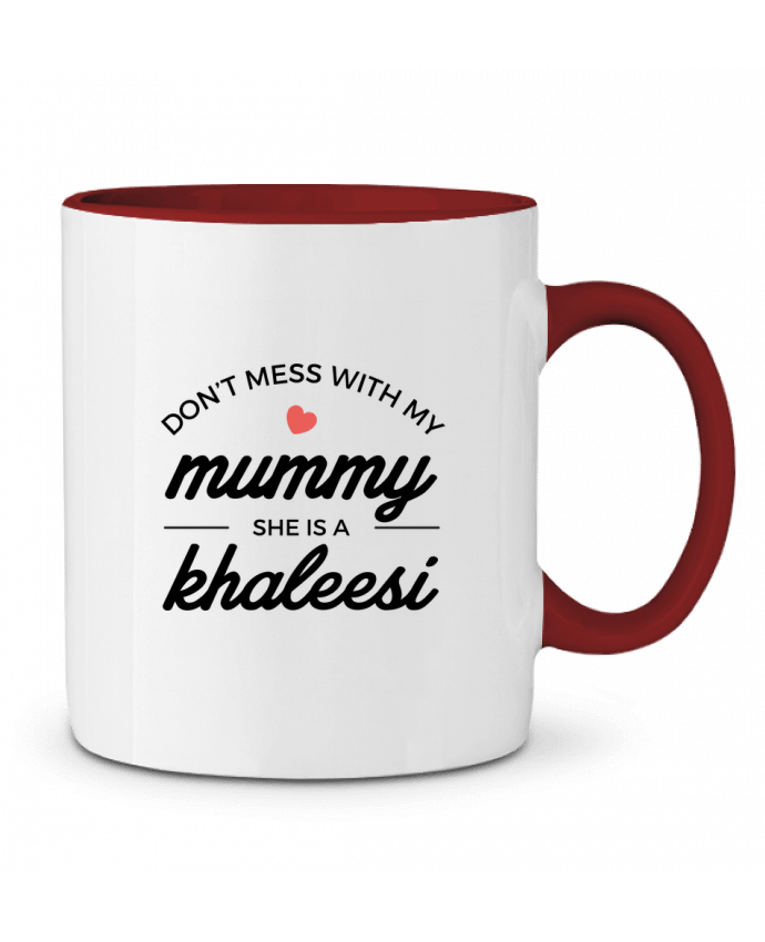 Mug bicolore Don't mess with my mummy, she's a khaleesi Nana