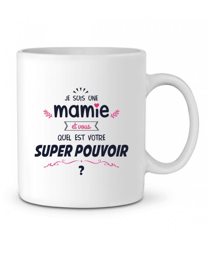 Ceramic Mug Mamie et vous, quel est votre super-pouvoir ? by tunetoo
