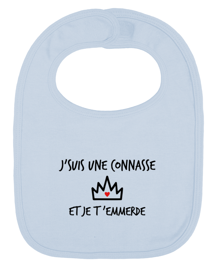 Bavoir bébé uni J'suis une connasse et je t'emmerde par Benichan