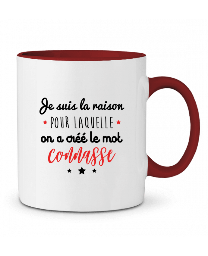 Mug bicolore Je suis la raison pour laquelle on a créé le mot connasse Benichan