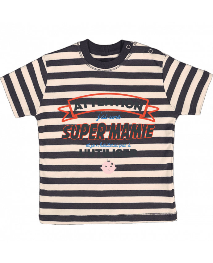 T-shirt baby with stripes Attention super mamie by tunetoo