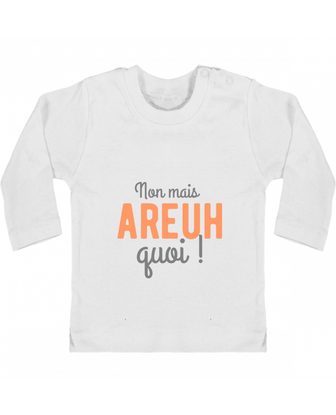 Baby T-shirt with press-studs long sleeve Non mais areuh quoi manches longues du designer Original t-shirt