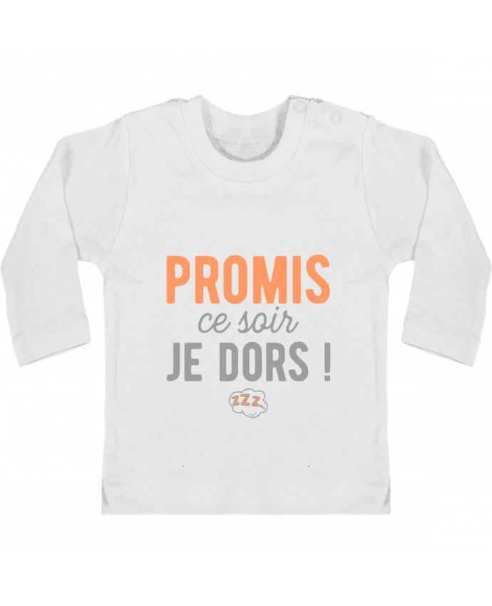 Baby T-shirt with press-studs long sleeve Ce soir je dors ! humour naissance manches longues du designer Original t-shirt