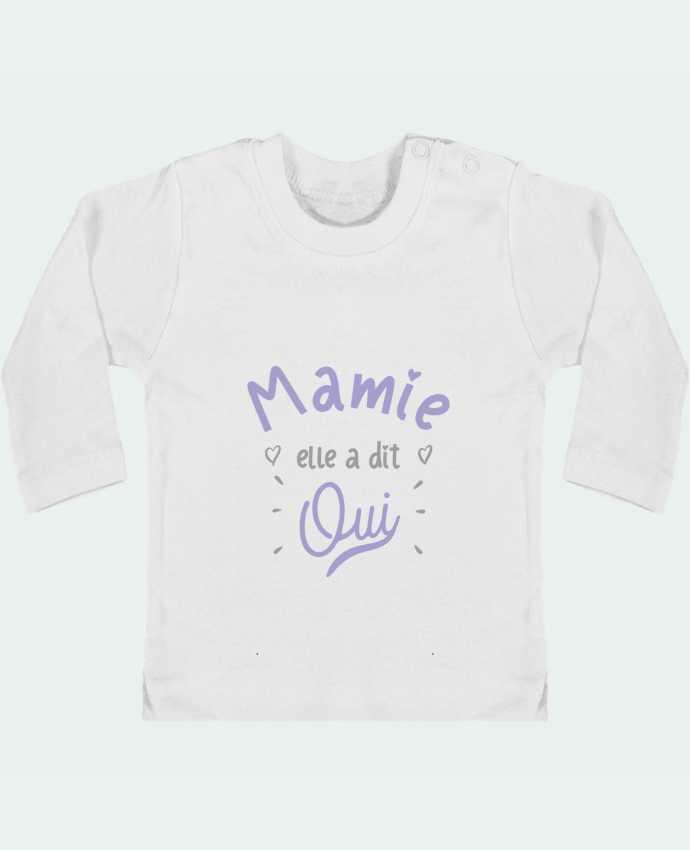 Baby T-shirt with press-studs long sleeve Mamie elle a dit oui cadeau naissance bébé manches longues du designer Original t-shirt
