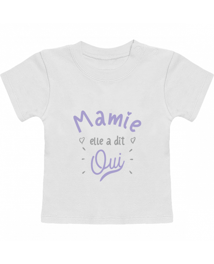 T-shirt bébé Mamie elle a dit oui cadeau naissance bébé manches courtes du designer Original t-shirt