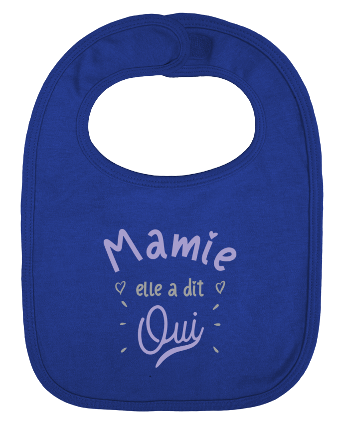 Baby Bib plain and contrast Mamie elle a dit oui cadeau naissance bébé by Original t-shirt