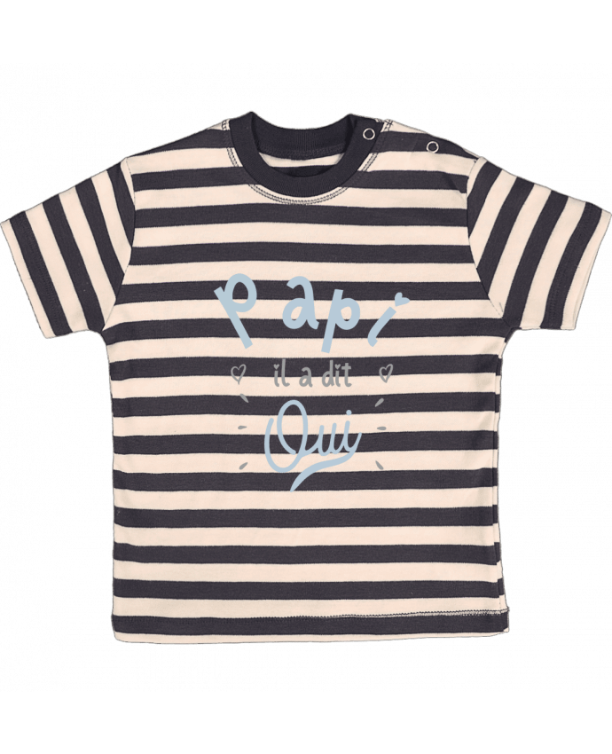 T-shirt baby with stripes Papi il a dit oui naissance cadeau bébé by Original t-shirt
