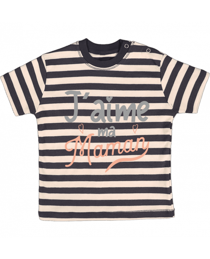 T-shirt baby with stripes J'aime ma maman cadeau naissance bébé by Original t-shirt