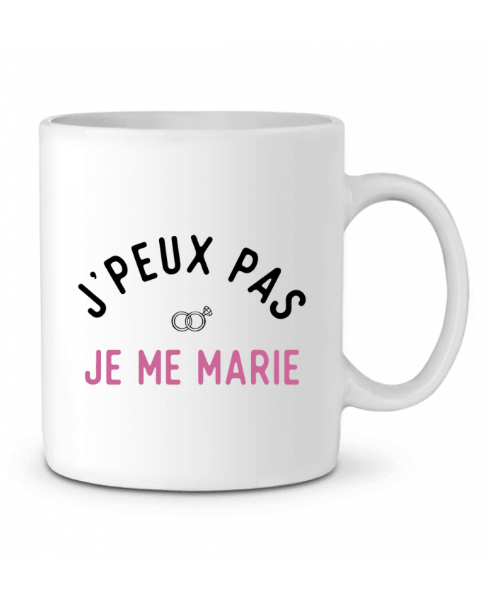 Ceramic Mug J'peux pas je me marie mariage evjf by Original t-shirt