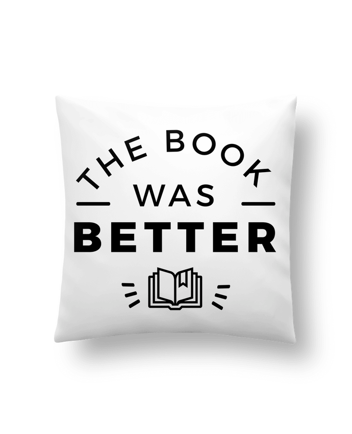 Cushion synthetic soft 45 x 45 cm The book was better by Nana