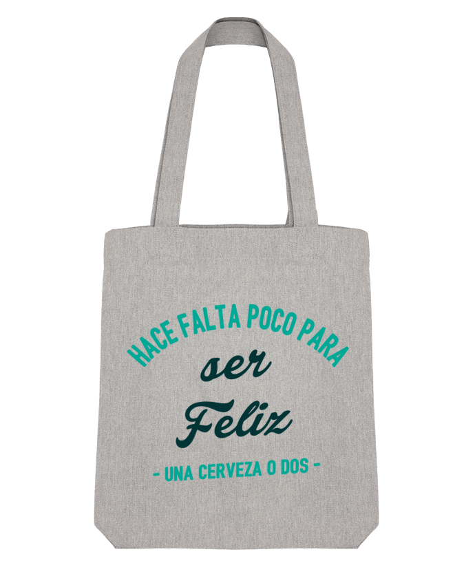 Tote Bag Stanley Stella Hace falta poco bya ser feliz by tunetoo 