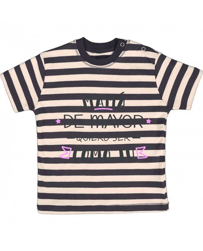 T-shirt baby with stripes Mama de mayor quiero ser come tu by tunetoo
