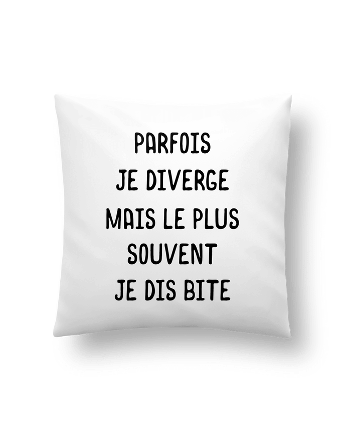 Cushion synthetic soft 45 x 45 cm Parfois je diverge cadeau by Original t-shirt
