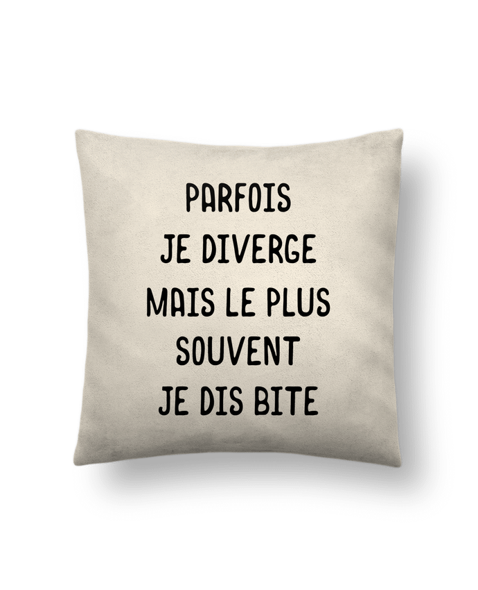 Cushion suede touch 45 x 45 cm Parfois je diverge cadeau by Original t-shirt