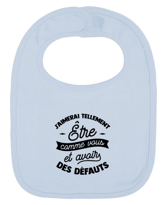 Bavoir bébé uni J'aimerai être comme vous cadeau par Original t-shirt