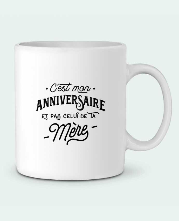 Ceramic Mug C'est mon anniversaire cadeau by Original t-shirt