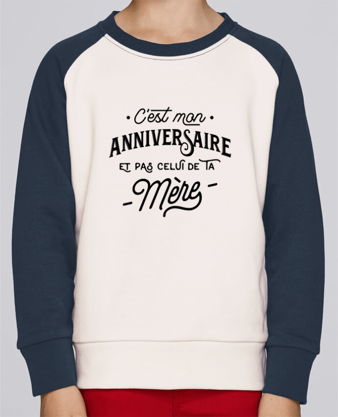 Sweatshirt Kids Round Neck Stanley Mini Contrast C'est mon anniversaire cadeau by Original t-shirt