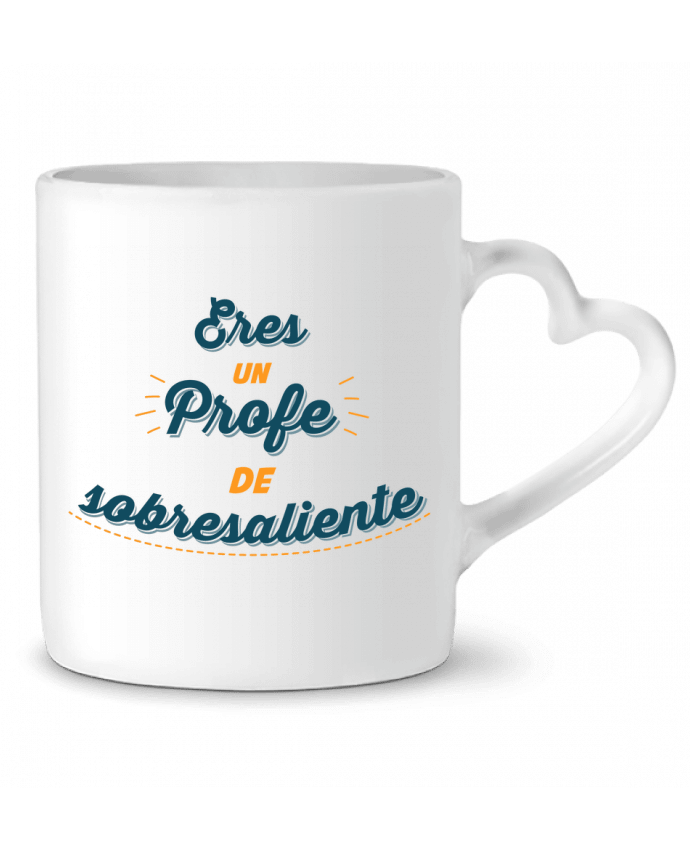 Mug coeur Eres un profe de sobresaliente par tunetoo