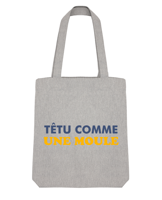 Tote Bag Stanley Stella Têtu comme une moule by tunetoo 