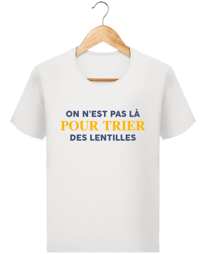  T-shirt Homme vintage On n'est pas là pour tirer les lentilles par tunetoo