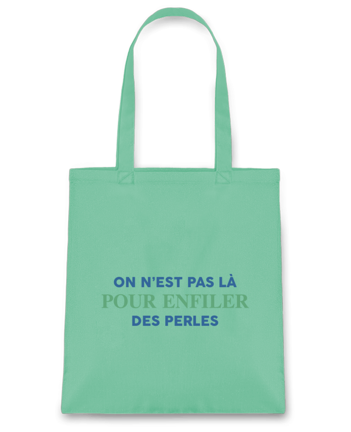 Tote Bag cotton On n'est pas là pour enfiler des perles by tunetoo