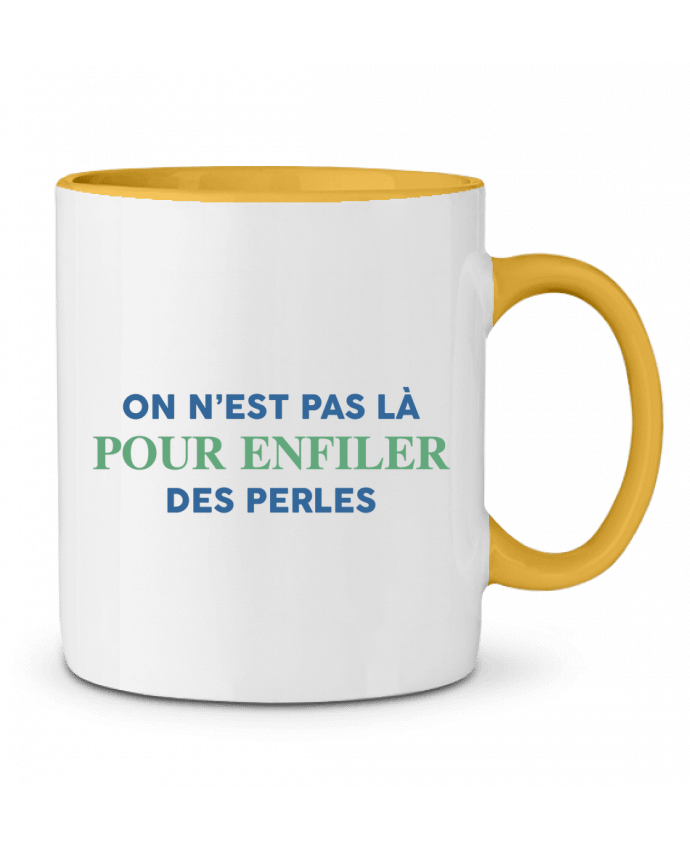 Mug bicolore On n'est pas là pour enfiler des perles tunetoo