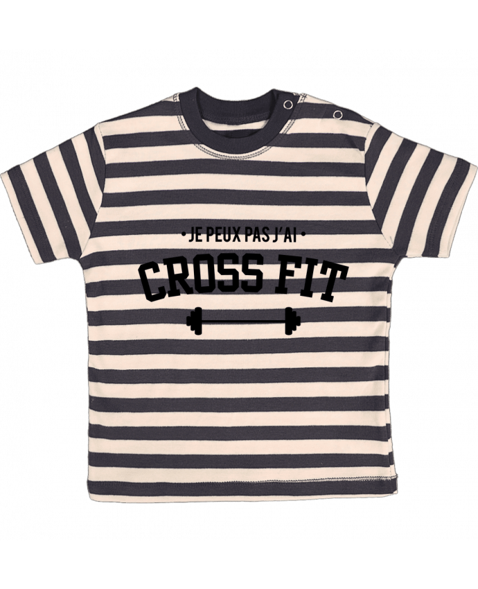 T-shirt baby with stripes Je peux pas j'ai crossfit by tunetoo