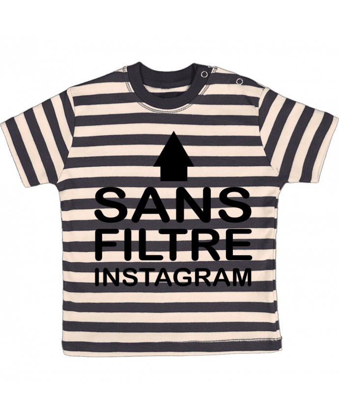 Tee-shirt bébé à rayures Sans filtre instagram par jorrie