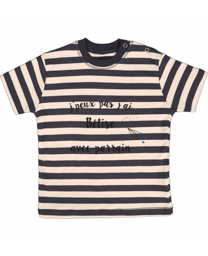 T-shirt baby with stripes J'peux pas j'ai bêtise avec byrain by Mila-choux