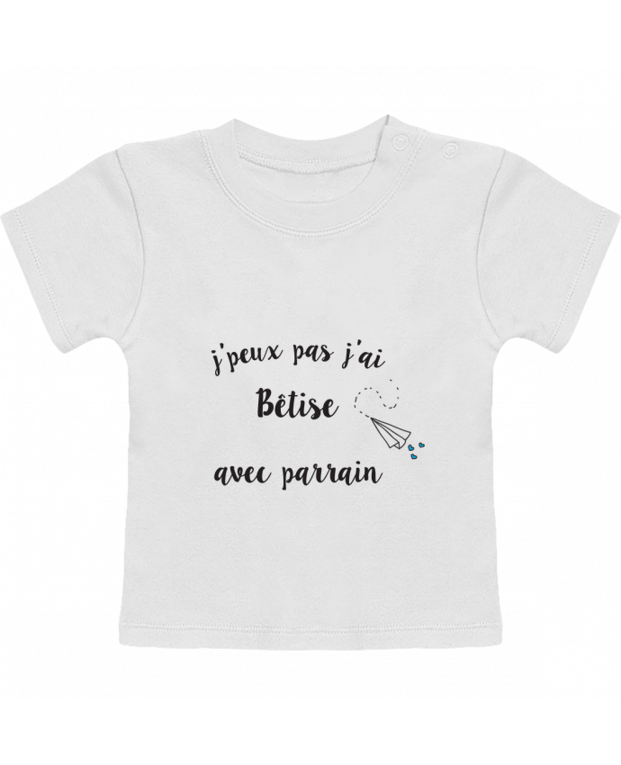 T-shirt bébé J'peux pas j'ai bêtise avec parrain manches courtes du designer Mila-choux