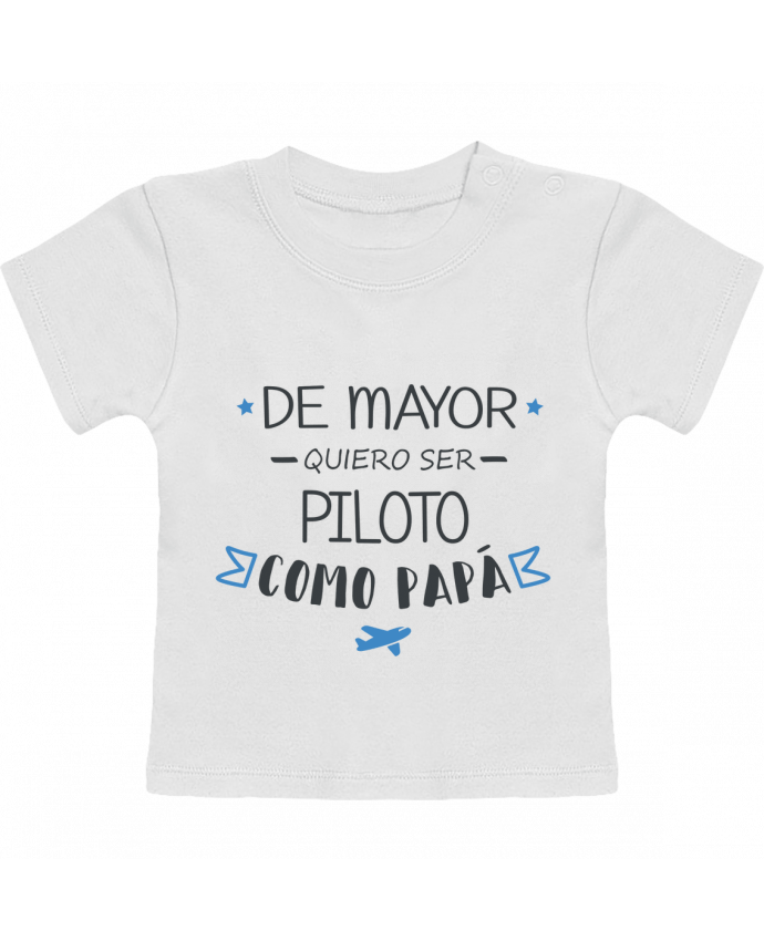 Camiseta Bebé Manga Corta De mayor quiero ser piloto como papa manches courtes du designer tunetoo