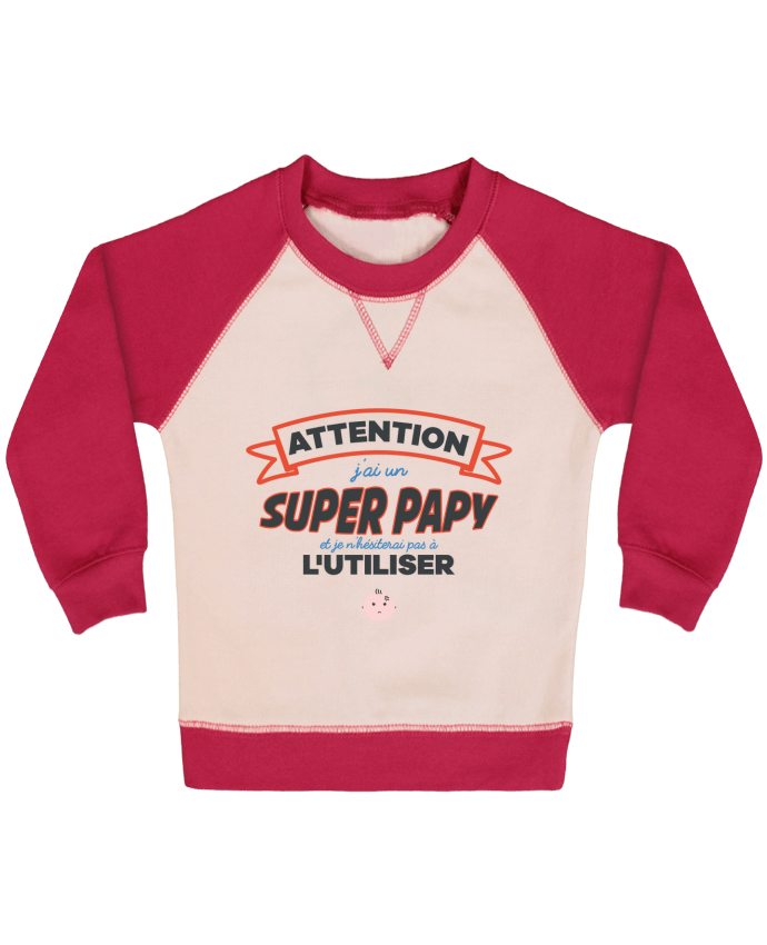 Sweatshirt Baby crew-neck sleeves contrast raglan Attention j'ai un super papy by tunetoo