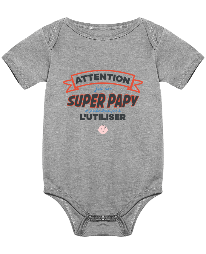 Baby Body Attention j'ai un super papy by tunetoo