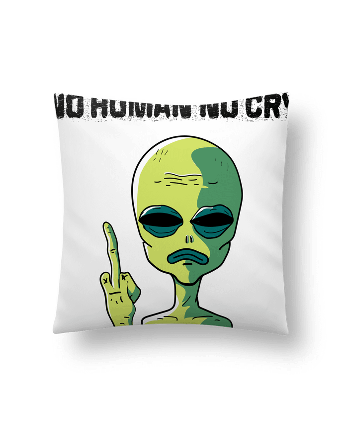 Cushion synthetic soft 45 x 45 cm No human no cry by jorrie