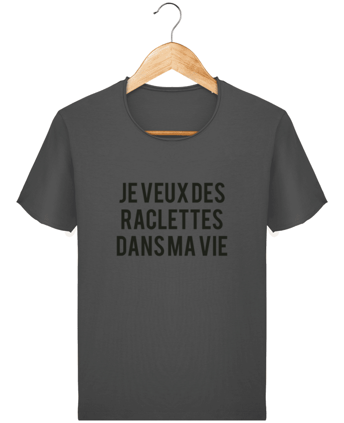 T-shirt Men Stanley Imagines Vintage Je veux des raclettes dans ma vie by tunetoo
