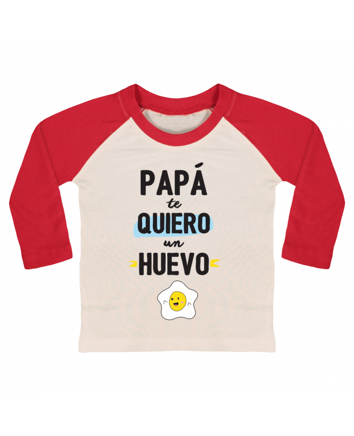 Camiseta Bebé Béisbol Manga Larga Papa te quiero un huevo por tunetoo
