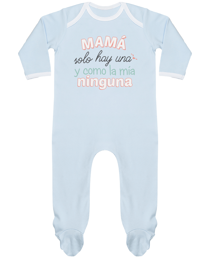 Pijama Bebé Manga Larga Contraste Mama solo hay una y como la mia ninguna por tunetoo