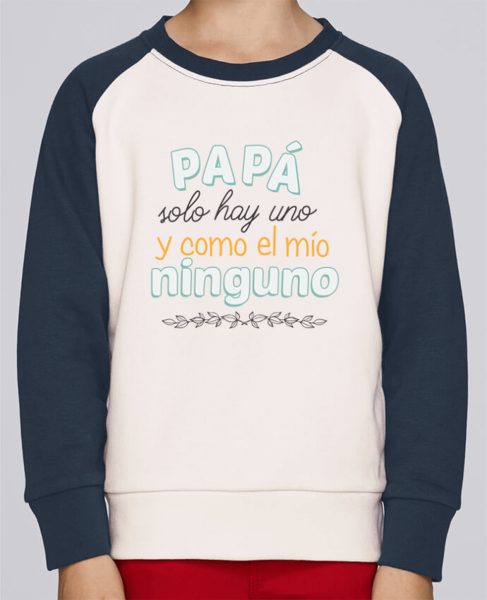 Sweat baseball enfant Papa solo hay uno y como el mio ninguno par tunetoo