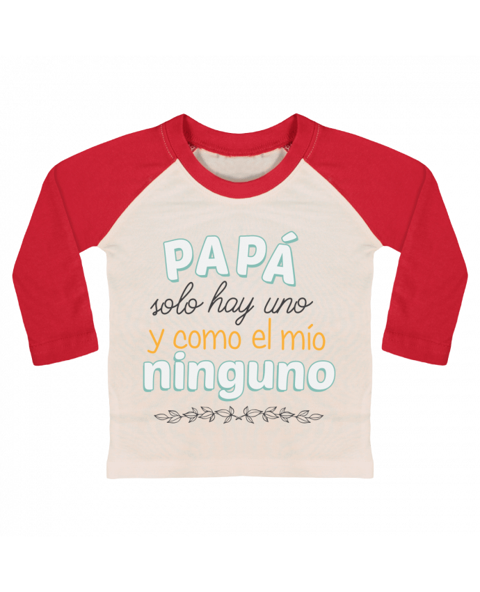 Tee-shirt Bébé Baseball ML Papa solo hay uno y como el mio ninguno par tunetoo