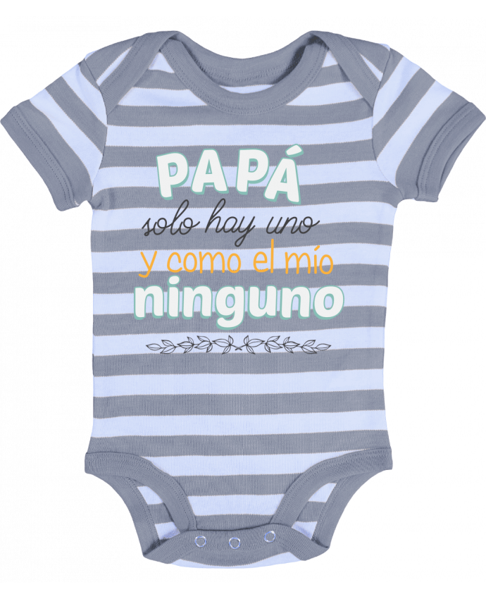 Body Bébé Rayé Papa solo hay uno y como el mio ninguno - tunetoo