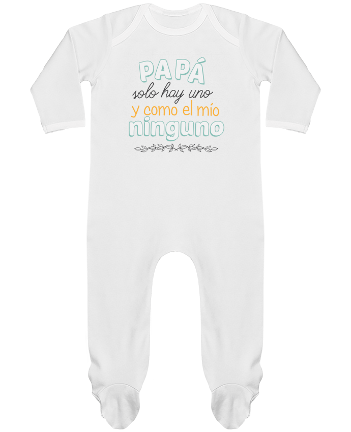 Body Pyjama Bébé Papa solo hay uno y como el mio ninguno par tunetoo