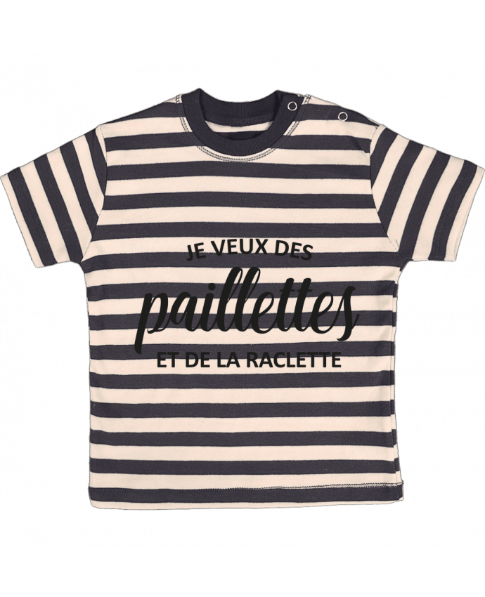 T-shirt baby with stripes Je veux des paillettes et de la raclette by FRENCHUP-MAYO