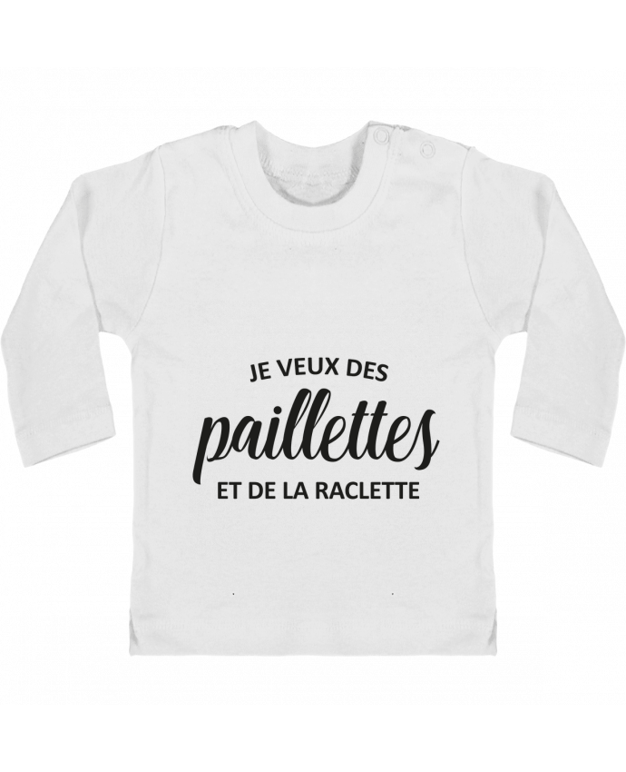Baby T-shirt with press-studs long sleeve Je veux des paillettes et de la raclette manches longues du designer FRENCHUP-MAYO