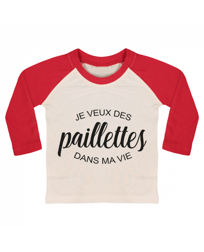 T-shirt baby Baseball long sleeve Je veux des paillettes dans ma vie by FRENCHUP-MAYO
